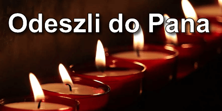 Odeszli do Pana